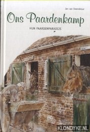 Steendelaar, Jan van - Ons Paardenkamp. Hun paardenparadijs