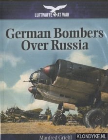 Griehl, Manfred - German Bombers Over Russia