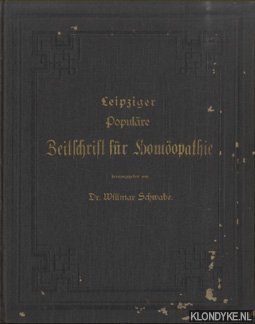 Schwabe, Willmar - Leipziger Populre zeitschrift fr Homopathie - Achtundzwanzigster Jahrgang 1897