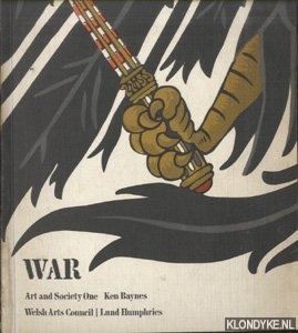 Bayes, Ken & Lund Humphries - War. Art and Society One