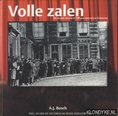 Busch, A.J. - Volle zalen. Zes eeuwen theater en 100 jaar bioscopen in Gorinchem