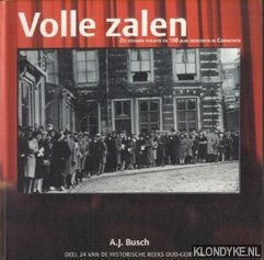 Busch, A.J. - Volle zalen. Zes eeuwen theater en 100 jaar bioscopen in Gorinchem