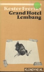 Grand Hotel Lembang. Verhalen - Freriks, Kester