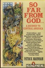 Marnham, Patrick - So Far from God. A Journey to Central America