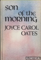 Oates, Joyce Carol - Son of the Morning