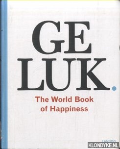 Bormans, Leo - Geluk. The World Book of Happiness. De wijsheid van 100 geluksprofessoren uit de hele wereld