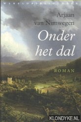 Nimwegen, Arjaan van - Onder het dal