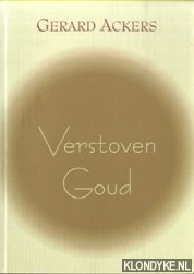 Ackers, Gerard - Verstoven Goud.