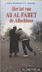 Aouichi, Abou Abdellah E.Y. - Het lot van Ali Al Fabet de Allochtoon