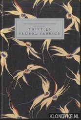 Hinchcliffe, Frances (introduction by) - Thirties Floral Fabrics