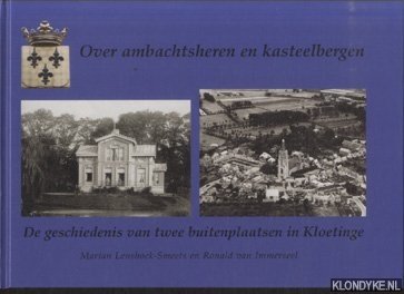 Lenshoek-Smeets, Marian & Ronald van Immerseel - Over ambachtsheren en kasteelbergen. De geschiedenis van twee buitenplaatsen in Kloetinge