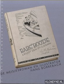 Boerma, Aafke e.a. - Schrijversprentenboek 37: De meisjesroman en illustrator Hans Borrebach (1903-1991)