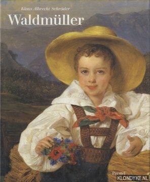 Schroder, Klaus Albrecht - Ferdinand Georg Waldmuller
