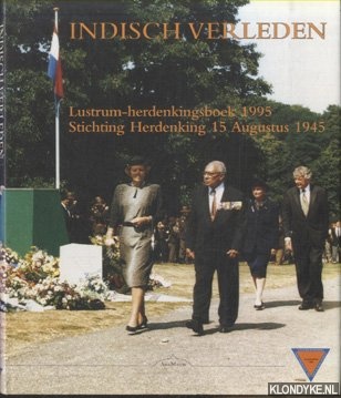 Hoestlandt, L.Ch. & H.A.M. Liesker & L.M. Schipper - Indisch verleden: lustrum-herdenkingsboek 1995