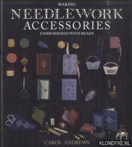 Andrews, Carol - Making Needlework Accessories. Embroidered with Beads