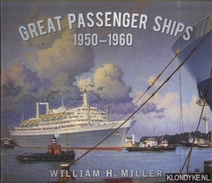 Miller, William H. - Great Passenger Ships 1950-1960