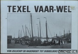 Couperus-Medema, Janna - Texel vaar-wel. Van zeilschip en raderboot tot dubbeldeks dieselboot