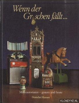 Kemp, Cornelia & Ulrike Gierlinger - Wenn der Groschen fllt Mnzautomaten. Gestern und Heute