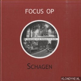 Dekker-Loer, N.N. e.a. - Focus op Schagen