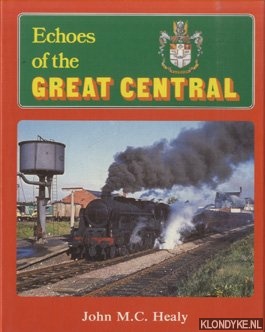 Healy, J.M.C. - Echoes of the Great Central