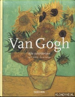 Vincent van Gogh. Alle schilderijen. Deel I. Etten, april 1881 - Parijs, februari 1888 - Walther, Ingo F. & Rainer Metzger