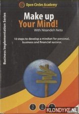 Neta, Nisandeh - Make up your mind! With Nisandeh Neta. 10 steps to develop a mindset for personal, business and financial success