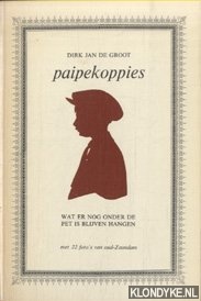 Groot, Dirk Jan de - Paipekoppies Of Wat er nog onder de pet is blijven hangen.
