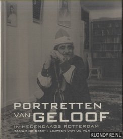 Kemp, Tamar de & Lidwien vaan de - Portretten van geloof in hedendaags Rotterdam