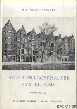 Rvsz-alexander, M. - Die alten Lagerhuser Amsterdams