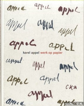 Krimpen, W. van - e.a. - Karel Appel. Werk op papier