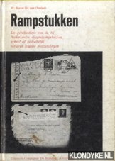 Baron Six van Oterleek, W. - Rampstukken. De geschiedenis van de bij Nederlandse vliegtuigongelukken geheel of gedeeltelijk verloren gegane postzendingen