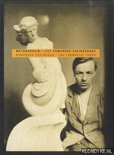 Kvaran, Gunnar B. - Asmundur Sveinsson. The Formative Years