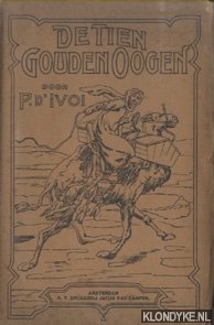 Ivoi, Paul d' - De tien Gouden Oogen