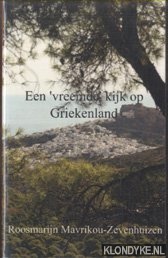 Mavrikou-Zevenhuizen, Roosmarijn - Een 'vreemde' kijk op Griekenland