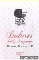 Olde Heuvelt, Thomas - Dolores: Dolly Poppedijn: een wiegelied