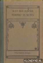 Stall, Sylvanus - Wat een jongen behoort te weten