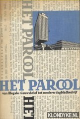 Peereboom, K. - Het Parool. Van illegale nieuwsbrief tot modern dagbladbedrijf