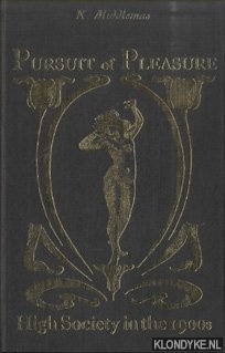 Middlemas, Keith - The pursuit of pleasure. High society in the 1900s
