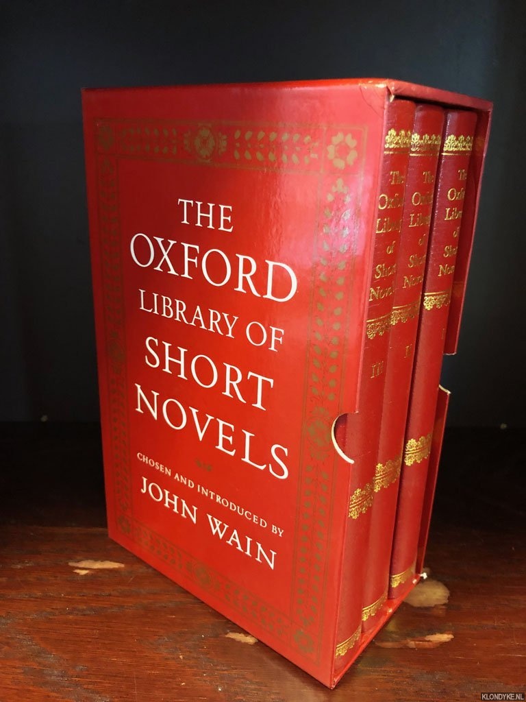 Wain, John (chosen and introduced by) - The Oxford Library of Short Novels (3 volumes in box)
