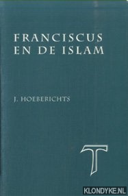 Hoeberichts, J. - Franciscus en de Islam