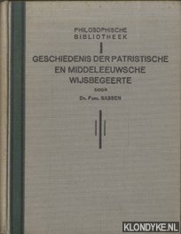 Sassen, Ferd. - Geschiedenjis der patristische en middeleeuwsche wijsbegeerte