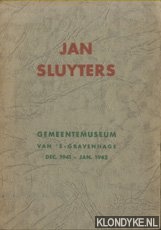Knuttel, G. - Jan Sluyters. Gemeentemuseum van 's Gravenhage dec. 1941 - jan. 1942. Tentoonstellingscatalogus