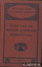 Oostveen, W.F. - Echo van de Nederlandsche Spreektaal. Echo de Conversations Neerlandaises. Suivi d'un vocabulaire neerlandais-francais par Th. Hegener