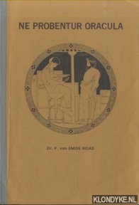 Emde Boas, dr. P. van - Ne probentur oracula