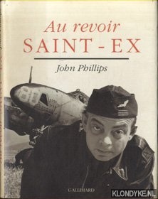 Phillips, John - Au revoir Saint-Ex