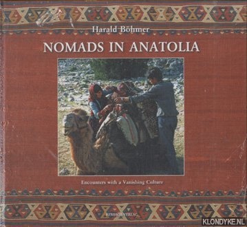 Bhmer, Harald - Nomads in Anatolia. Encounters with a Vanishing Culture