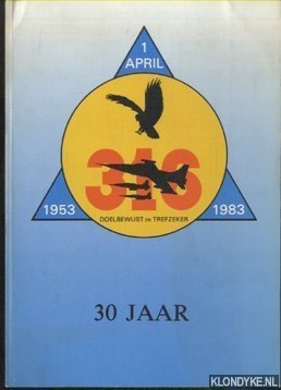 Diverse auteurs - 316 sqn in vogelvlucht. Doelbewust en trefzeker. 30 jaar. 1 april 1953 1983