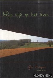Hulspas, Gr - Mijn kijk op het leven