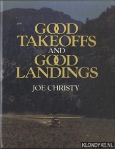 Christy, Joe - Good takeoffs and good landings