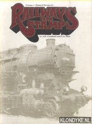 Goodbody, A.M. & C.A. Hart - Railways on Stamps. Volume 1: Eastern Europe (Hungary, Poland, Russia, Yugoslavia)